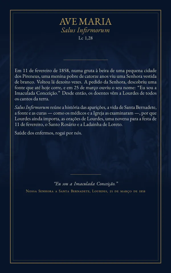 Contracapa: “Ave Maria, Salus Infirmorum, Lc 1,28”, com a apresentação do livreto e as palavras de Nossa Senhora a Santa Bernadete