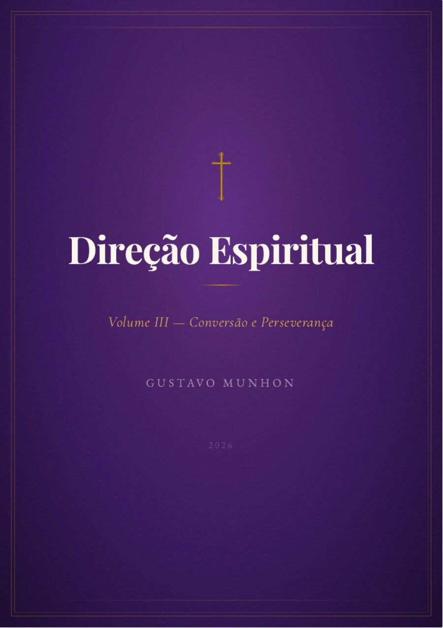 Capa do livro Direção Espiritual — Volume III, Conversão e Perseverança, por Gustavo Munhon